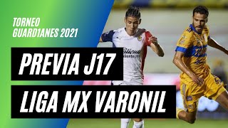 Previa Jornada 17  Liga BBVA MX Varonil GUARD1ANES 2021 [upl. by Amsaj]