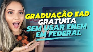 🔥 GRADUAÇÃO À DISTÂNCIA GRATUITA SEM USAR ENEM EM FEDERAL 😱  Mari Rel [upl. by Dreyer]