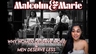 MALCOLM AND MARIE  HONEST Reaction  Why Women Deserve More and Men Deserve Less [upl. by Fai]