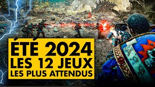 Les 12 JEUX les PLUS ATTENDUS de lÉTÉ 2024  🔥 De TRÈS GROS TITRES à venir [upl. by Anaz]