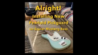 Installing New Pearloid Pickguard to Dress Up Squier Mustang Bass [upl. by Ellora]