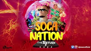 2024 Soca MixPatrice Roberts Kes Voice Farmer Nappy Nailah Blackman Mical Teja By DJ Sleem [upl. by Dloraj]