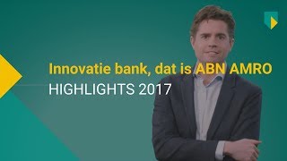 Innovatieve bank dat is ABN AMRO Hightlights 2017 [upl. by Ynohtona]