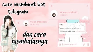 cara membuat bot telegram dan cara menjawabnya [upl. by Nalyr654]