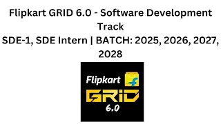 FlipKart GRID 60  Flipkart Direct Test Hiring  SDE1 SDE Intern  BATCH 2025 2026 2027 2028 [upl. by Buchalter]