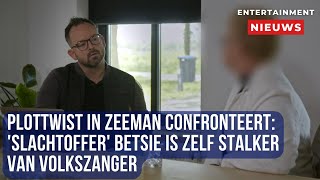 Verbijsterende onthulling in Zeeman Confronteert Betsie blijkt zelf de stalker van volkszanger [upl. by Enedan]