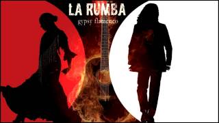 La Rumba  Arabic Con Sabor Gypsy Flamenco [upl. by Itsa]