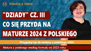 quotDziadyquot cz III Najważniejsze lektury na maturę 2024 [upl. by Costanza]