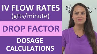 IV Drip Flow Rates Drop Factor gttsminute Dosage Calculations Nursing  NCLEX Review [upl. by Ramsden]