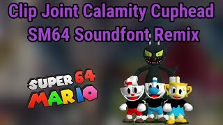 Clip Joint Calamity Cuphead SM64 Soundfont Remix Cuphead 64 Character Pack Release amp Download [upl. by Riem]