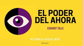 EL PODER DEL AHORA Eckhart Tolle Resumen del Libro 🙇‍♂️ [upl. by Eelsha617]