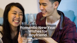 Romantic New Year Wishes for Boyfriend [upl. by Sheehan]