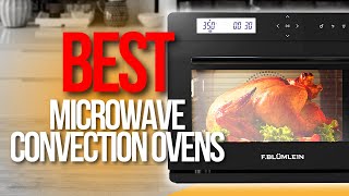 ✅ TOP 5 Best Microwave Convection Ovens [upl. by Eiwoh2]