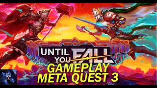 Until You Fall VR Gameplay Meta Quest 3 [upl. by Akilam]