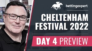 Cheltenham Festival 2022  Day 4 Full Preview [upl. by Zoller832]