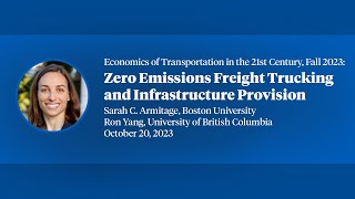 2023 Economics of Transportation in the 21st Century Sarah Armitage quotZero Emissions Freight [upl. by Keane137]