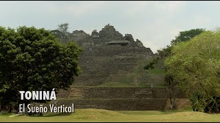 Toniná el sueño vertical PIEDRAS QUE HABLAN [upl. by Yeruoc]