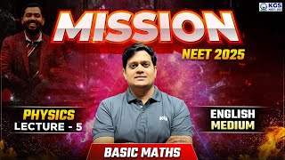 Free Class Basic Maths  Physics by DSP Sir  NEET 2025 English Medium  Mission 200 Batch Day 5 [upl. by Pedrotti7]