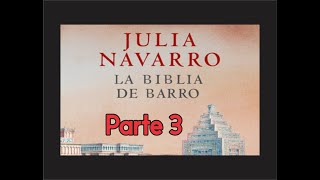 🎧 La Biblia de Barro  Julia Navarro PARTE 3🎧 [upl. by Vinna]