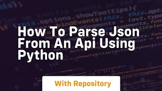 how to parse json from an api using python [upl. by Anilem]