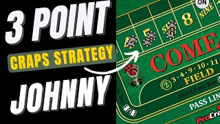 The 3 Point Johnny Craps Strategy  Winning at Craps with a better 3 Point Molly [upl. by Enirac]