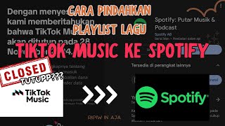 Tutorial Pindahkan PlayList Lagu dari TikTok Music ke Spotify  EZ PZ [upl. by Eatnuhs]