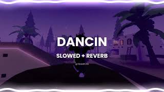 dancin  aaron smith krono remix  slowed  reverb [upl. by Eyaj]