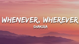 Shakira  Whenever Wherever Lyrics [upl. by Antonia817]