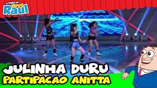 Anitta da um show com Julinha Duru  Não Para Raul Gil [upl. by Knarf]