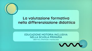 La valutazione formativa nella differenziazione didattica Anna Monauni [upl. by Blunt]