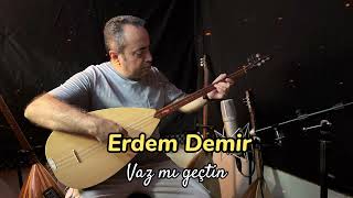 “ Vaz mı geçtin “ söz  müzik  Erdem Demir yeni eser 2024 [upl. by Noiraa]