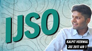 IJSO Complete Guide  NSEJS INJSO  Kalpit Veerwal [upl. by Ylrebme]