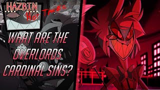 Hazbin HotTakes What are the Overlords Cardinal Sins [upl. by Kreda]