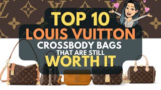 💓💓TOP 10 LOUIS VUITTON CROSSBODY BAGS that are STILL WORTH IT 🥰 ❣ 💓 Given CRAZY LV PRICE INCREASES [upl. by Arocet367]