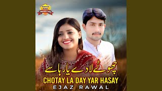 Chotay La Day Yar Hasay [upl. by Conrade]