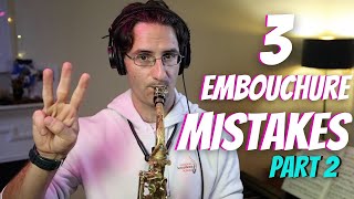 3 Embouchure Mistakes to Avoid on the Saxophone  Part 2 [upl. by Ikir]