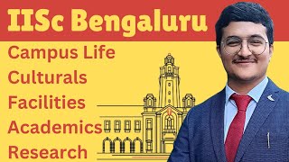 IISc Bangalore Review  Campus Life Facilities Research Exposure Hostel and Mess Academics [upl. by Annhoj249]