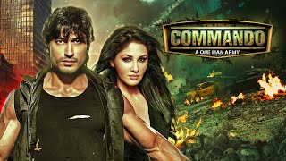 भारत का असली योद्धा  Commando  कमांडो  One Man Army Full Hindi Movie 4K Vidyut Jammwal amp Pooja [upl. by Plante]