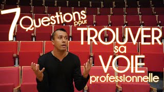 COMMENT TROUVER SA VOIE PROFESSIONNELLE  7 questions tests à se poser [upl. by Silverstein]