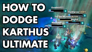 HOW TO DODGE KARTHUS ULT [upl. by Terri]