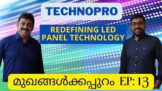 TechnoPro Redefining LED Panel Technology  V are Family interview [upl. by Fahey127]