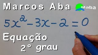 EQUAÇÃO DO SEGUNDO GRAU  Com prof Marcos Aba [upl. by Atkinson]