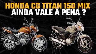 Vale A Pena Comprar Cg Titan 150 Mix Em Pleno 2023 2024 Opinião Dono Moto Peças [upl. by Noroj272]