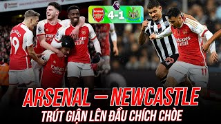 ARSENAL – NEWCASTLE TRÚT GIẬN LÊN ĐẦU CHÍCH CHÒE [upl. by Marceau689]