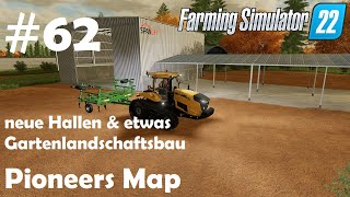 LS22 Pioneers Map 62 Gebäude amp Landschaftsbau auf Hochtouren  Farming Simulator 22 [upl. by Valenta]