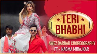 TERI BHABHI FT NAGMA MIRAJKAR DANCE AWEZ DARBAR CHOREOGRAPHY [upl. by Laith766]