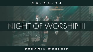 NIGHT OF WORSHIP III  June 2024 [upl. by Ondrej829]