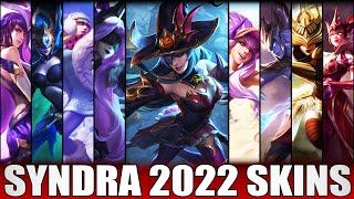 ALL SYNDRA SKINS 2022  Including Bewitching Syndra [upl. by Mullac408]