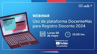 Webinar Uso de plataforma DocenteMás para Registro Docente 2024 [upl. by Ainerbas]