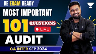 101 MOST Important Questions  CA Inter Sep 2024  Audit  CA CS Shantam Gupta [upl. by Eneleuqcaj]